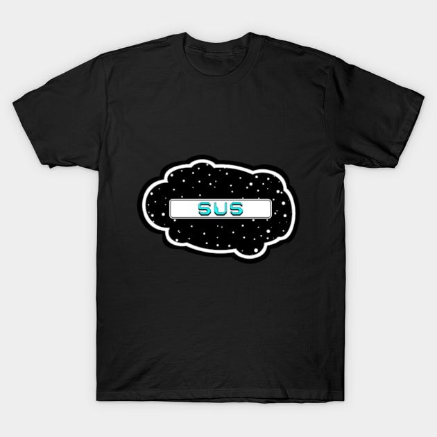 Cyan Sus! (Variant - Other colors in collection in shop) T-Shirt by Vandal-A